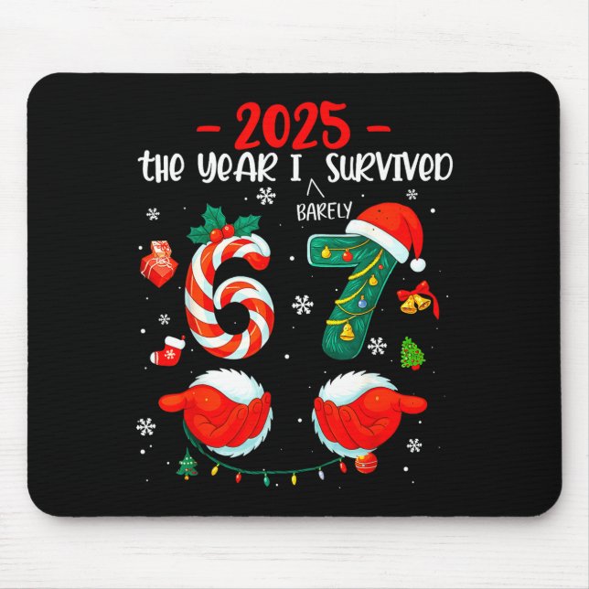 Christmas 2025 The Year I Barely Survived Six Seve Mouse Pad (Front)