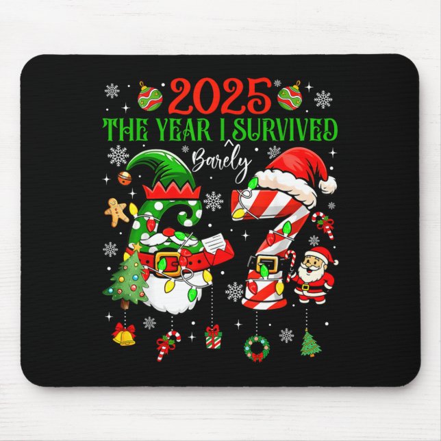 Christmas 2025 The Year I Barely Survived Six Seve Mouse Pad (Front)