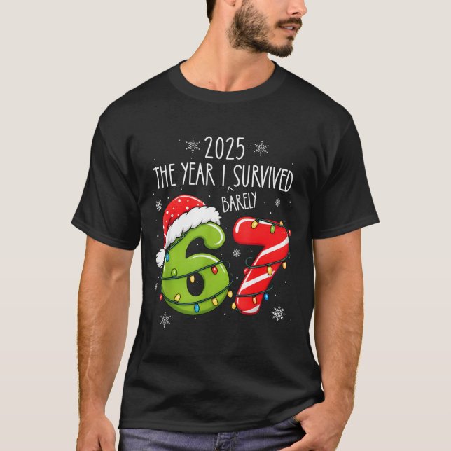 Christmas 2025 The Year I Barely Survived Six Seve T-Shirt (Front)