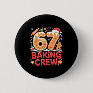 Christmas 67 Baking Crew Funny Meme Gingerbread Co Button