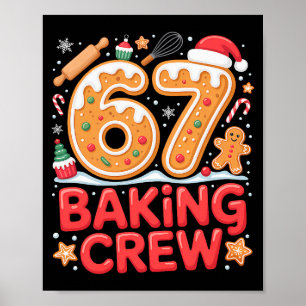 Christmas 67 Baking Crew Funny Meme Gingerbread Co Poster