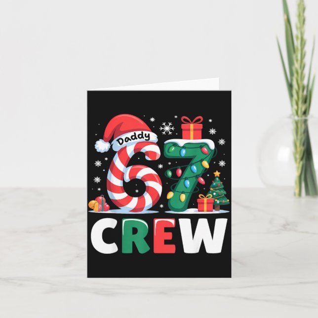 Christmas 67 Crew Daddy 6-7 Funny Matching Candy H Card (Front)