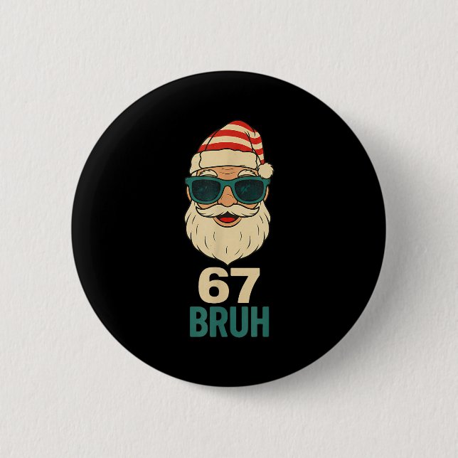 Christmas 67 Meme Design Funny Six Seven Hands 6 7 Button (Front)