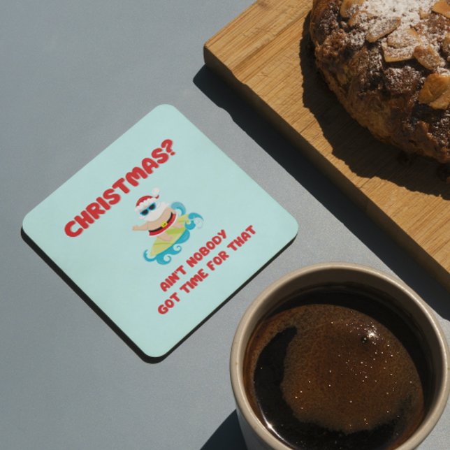 Christmas? Ain't Nobody Got Time for That Funny  Beverage Coaster (Creator Uploaded)