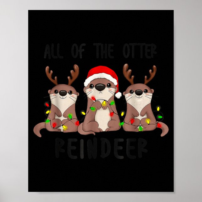 Christmas All Of The Otter Reindeer  Poster (Front)