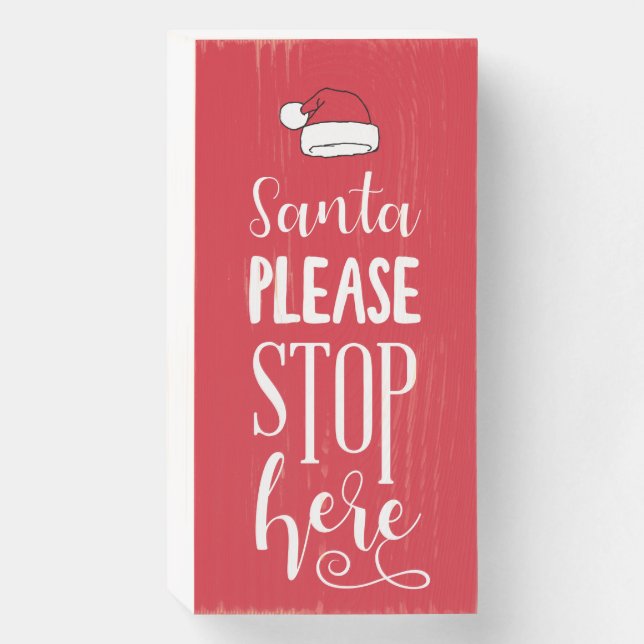 Christmas Art Santa Please Stop Here Santa Art Des Wooden Box Sign (Front Vertical)