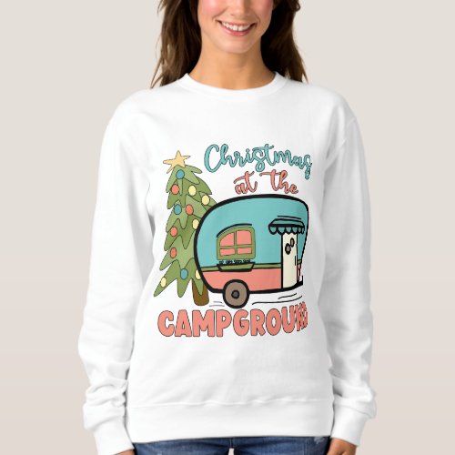 Christmas At The Campground Camping Outdoor Sweatshirt