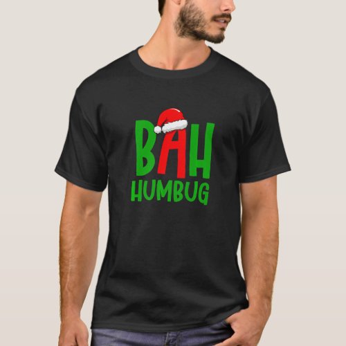 Christmas Bah Humbug Santa Hat Christmas Party Out T_Shirt