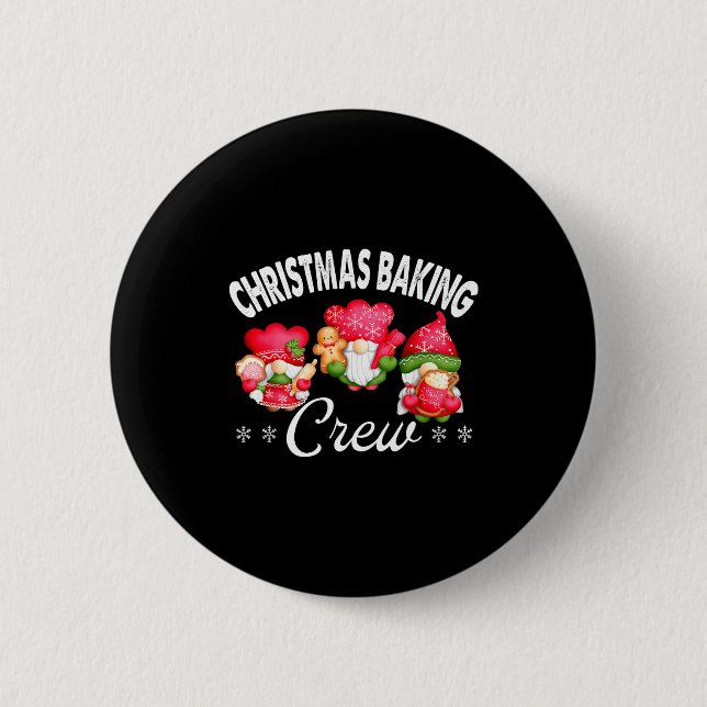 Christmas Baking Crew Bakers And Christmas Baking  Button (Front)