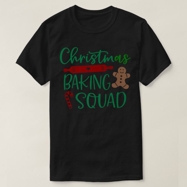 Christmas Baking Squad Novelty Holiday Baker Noel  T-Shirt (Design Front)