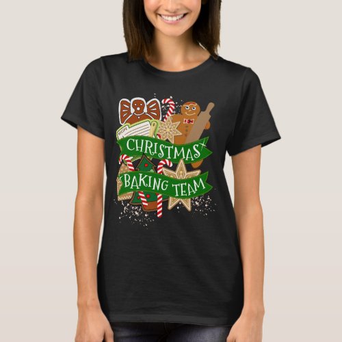 Christmas Baking Team Gingerbread Holiday Cookie B T_Shirt