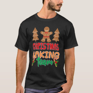 Christmas Baking Team Gingerbread Team   Men Women T-Shirt