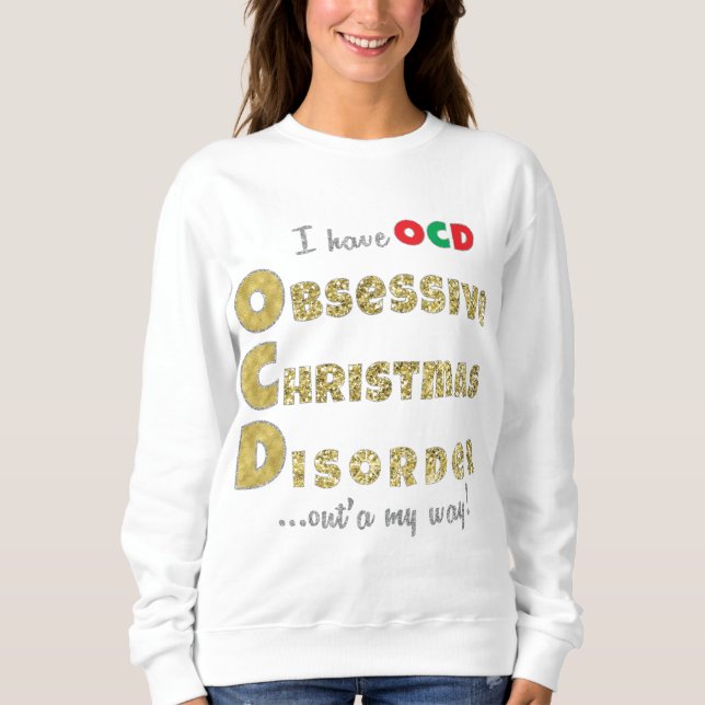 Christmas Basic Sweatshirt Women's "OCD" Shirt (Front)