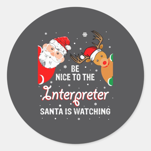 Christmas Be Nice To The Interpreter Santa Long Sl Classic Round Sticker (Front)