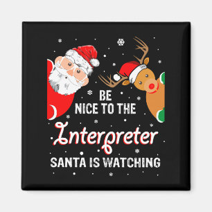 Christmas Be Nice To The Interpreter Santa Long Sl Magnet