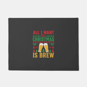Christmas Beer All I Want Is Brew Doormat
