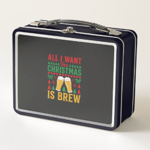 Christmas Beer All I Want Is Brew Metal Lunch Box