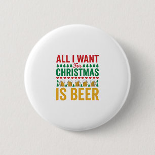 Christmas Beer Funny Holiday Drinking Design Button