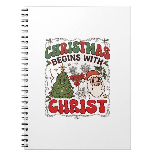 Christmas Begins Christ Santa Claus Tree Snowflake Notebook