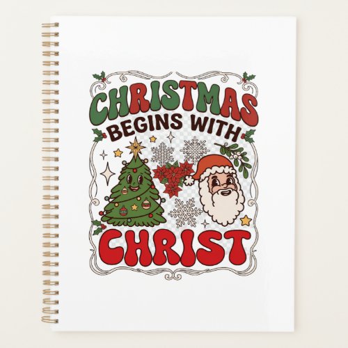 Christmas Begins Christ Santa Claus Tree Snowflake Planner