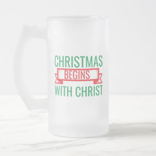 christmas begins with christ-15523 frosted glass beer mug