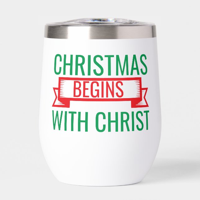Christmas Begins with Christ-15523 Thermal Wine Tumbler (Front)