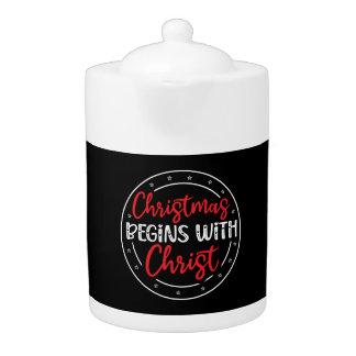 Christmas Begins With Christ-65772 Teapot