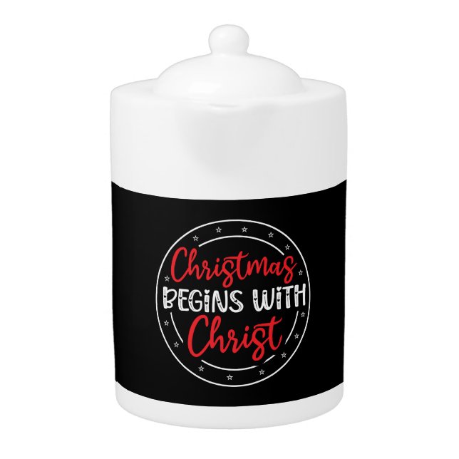Christmas Begins With Christ-65772 Teapot (Front)