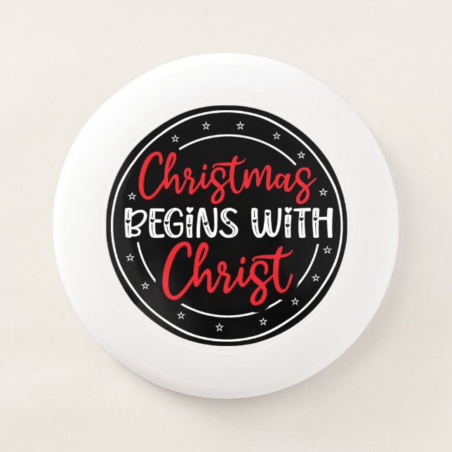 Christmas Begins With Christ-65772 Wham-O Frisbee (Front)