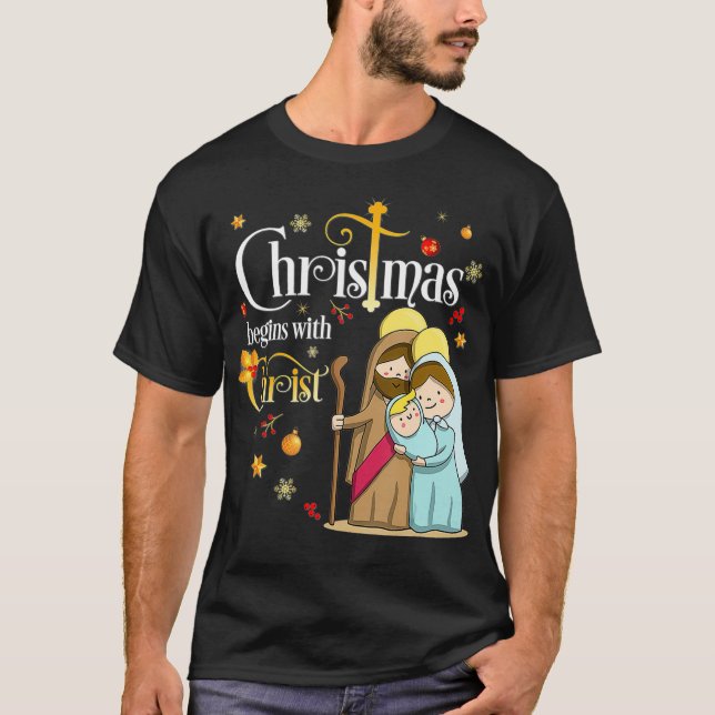 Christmas Begins With Christ Christian Jesus Holid T-Shirt (Front)