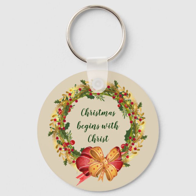 Christmas Begins with Christ  Inspirational Quote Keychain (Front)
