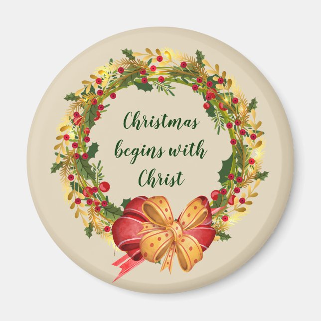 Christmas Begins with Christ  Inspirational Quote Magnet (Front)