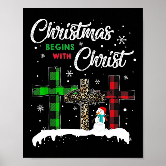 Christmas Begins With Christ Jesus Snowman Funny C Poster (Front)