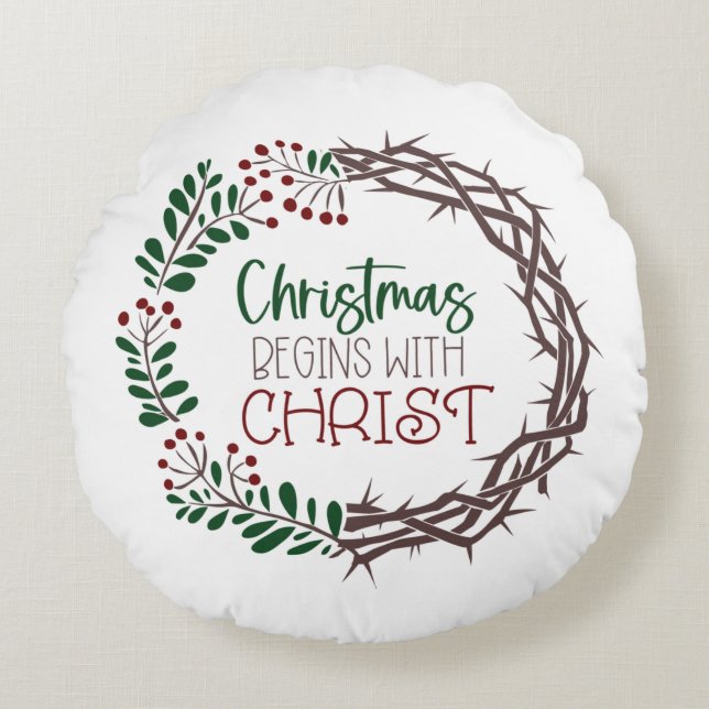CHRISTMAS BEGINS WITH CHRIST ROUND PILLOW (Front)