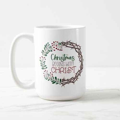 CHRISTMAS BEGINS WITH CHRIST Scripture Wreath  Coffee Mug