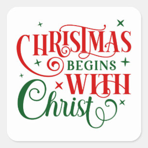 Christmas begins with Christ Square Sticker