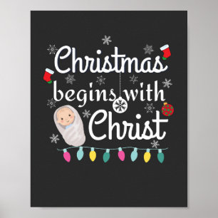 Christmas begins with Christ T-Shirt Poster