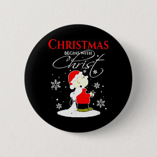 Christmas Begins With Christ Xmas Gift Holiday Button