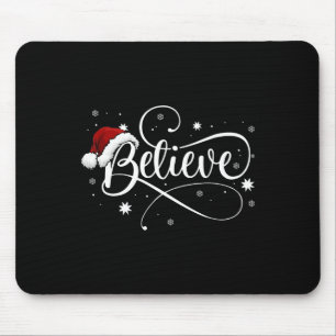 Christmas - Believe Santa Claus Believe Christmas Mouse Pad