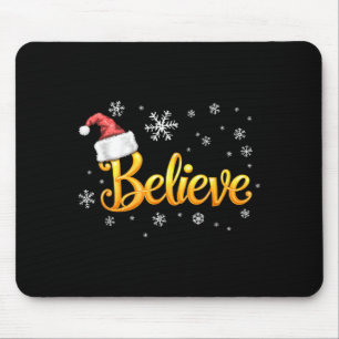 Christmas Believe Santa Claus Believe Christmas Mouse Pad