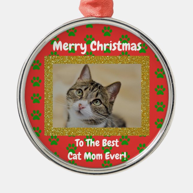 Christmas Best Cat Mom Ever Pet Photo Metal Ornament (Front)