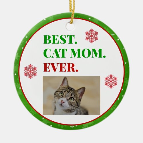 Christmas Best Cat Mom Ever Photo Ceramic Ornament