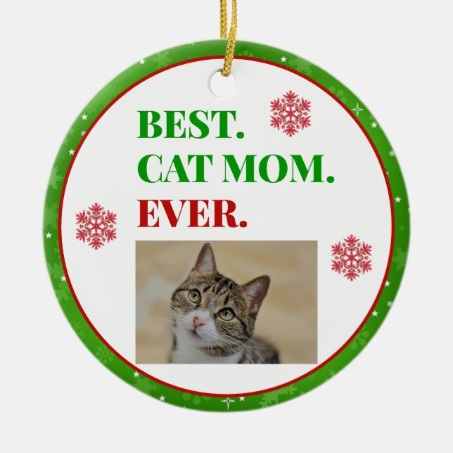 Christmas Best Cat Mom Ever Photo Ceramic Ornament (Front)