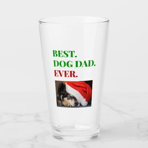 Christmas Best Dog Dad Ever Photo Beer Pint Glass