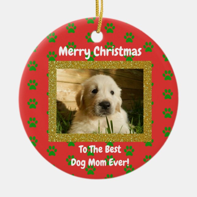 Christmas Best Dog Mom Ever Pet Photo Ceramic Ornament (Front)