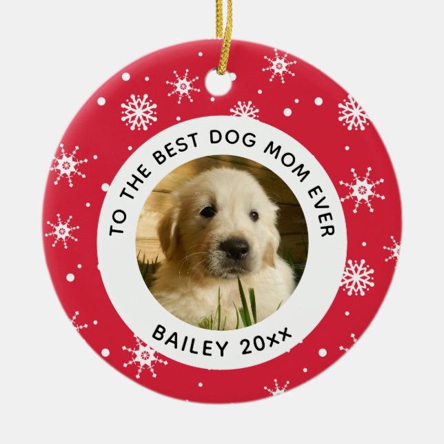 Christmas Best Dog Mom Ever Pet Photo Ceramic Ornament (Front)