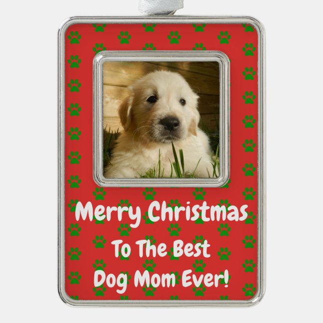 Christmas Best Dog Mom Ever Pet Photo Ornament (Front)