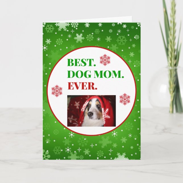Christmas Best Dog Mom Ever Photo Card (Front)