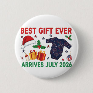 Christmas Best Gift Ever Arrives July 2026 Button