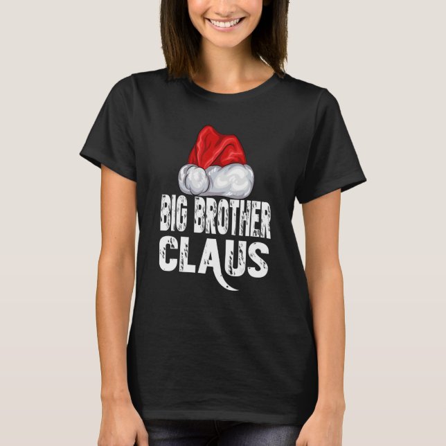 Christmas Big Brother Claus Santa Hat Xmas Matchin T-Shirt (Front)